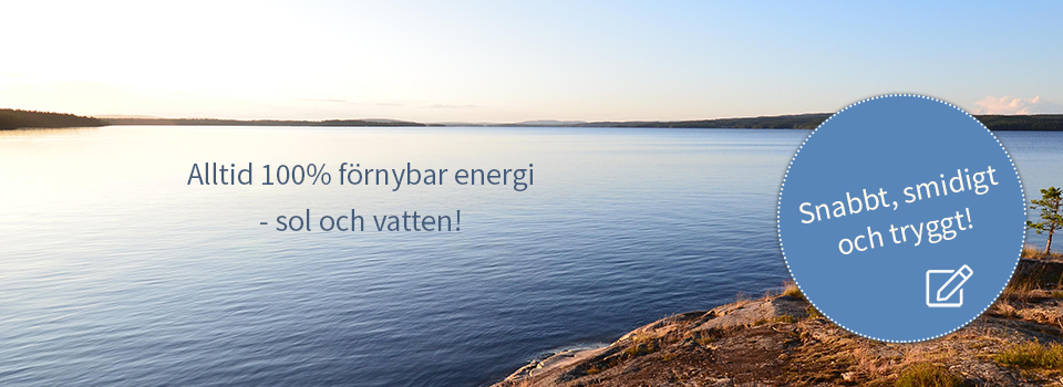 Bild på en sjö och texten alltid 100 % förnybar el med sol och vatten